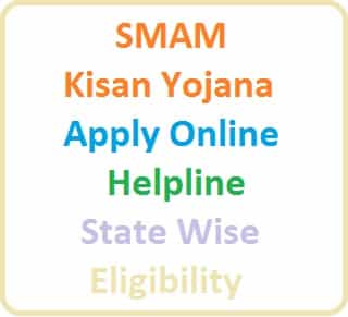 SMAM Kisan Yojana Apply Online for Subsidy, Helpline State Wise, Eligibility