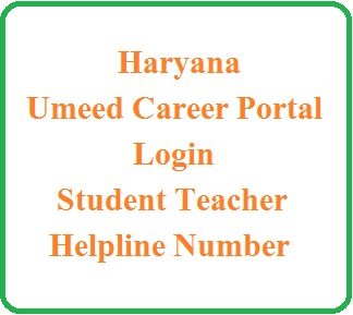 Haryana Umeed Career Portal Login 2022-23 (Student, Teacher), Helpline Number