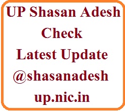 UP Shasanadesh Check Latest Update @shasanadesh.up.nic.in.jpg