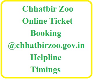 Chhatbir Zoo Online Ticket Booking @chhatbirzoo.gov.in, Helpline, Timings