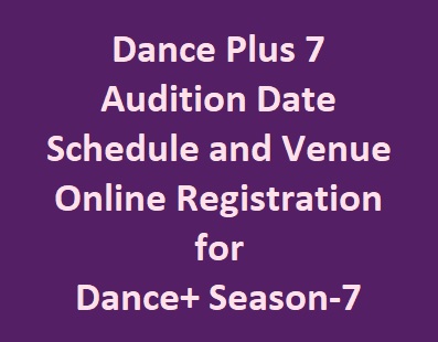 Dance Plus 7 Audition Date