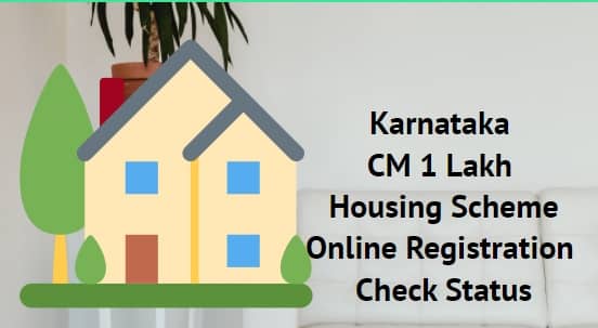 Karnataka CM 1 Lakh Housing Scheme Online Registration, Check Status