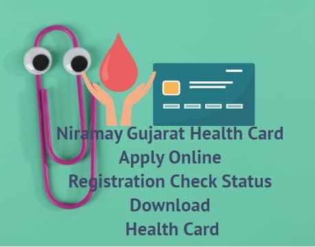 Niramay Gujarat Health Card Apply Online Registration
