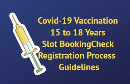 Covid-19 Vaccination for 15 to 18 Years Slot Booking