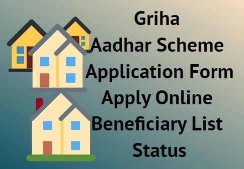 Griha Aadhar Scheme
