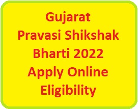 Gujarat Pravasi Shikshak Bharti Apply Online, Eligibility
