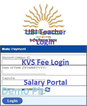 UBI Teacher Login, KVS Fee Login, Salary Portal