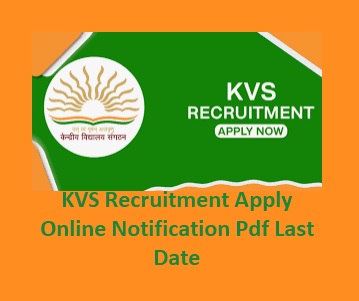 KVS Recruitment Apply Online, Notification Pdf, Last Date