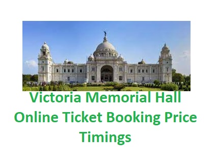 Victoria Memorial Hall Online Ticket Booking, Price, Timings